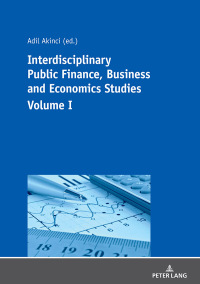 Imagen de portada: Interdisciplinary Public Finance, Business and Economics Studies - Volume I 1st edition 9783631771730