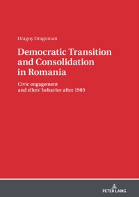 Immagine di copertina: Democratic Transition and Consolidation in Romania 1st edition 9783631768594