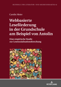 Cover image: Webbasierte Lesefoerderung in der Grundschule am Beispiel von Antolin 1st edition 9783631773055