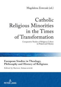 Immagine di copertina: Catholic Religious Minorities in the Times of Transformation 1st edition 9783631770405