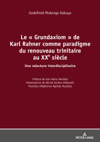Imagen de portada: Le « Grundaxiom » de Karl Rahner comme paradigme du renouveau trinitaire au XXe siècle 1st edition 9783631781715