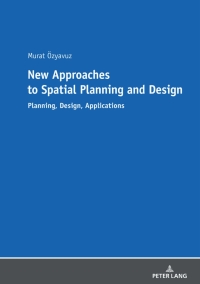 Omslagafbeelding: New Approaches to Spatial Planning and Design 1st edition 9783631782743