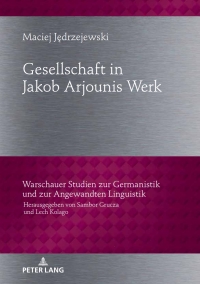 Imagen de portada: Gesellschaftbild in Jakob Arjounis Werk 1st edition 9783631784471