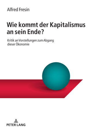 Cover image: Wie kommt der Kapitalismus an sein Ende? 1st edition 9783631784907