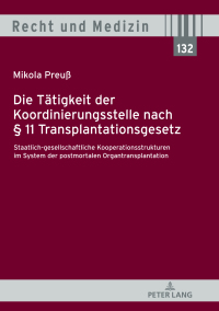 Immagine di copertina: Die Taetigkeit der Koordinierungsstelle nach § 11 Transplantationsgesetz 1st edition 9783631785492