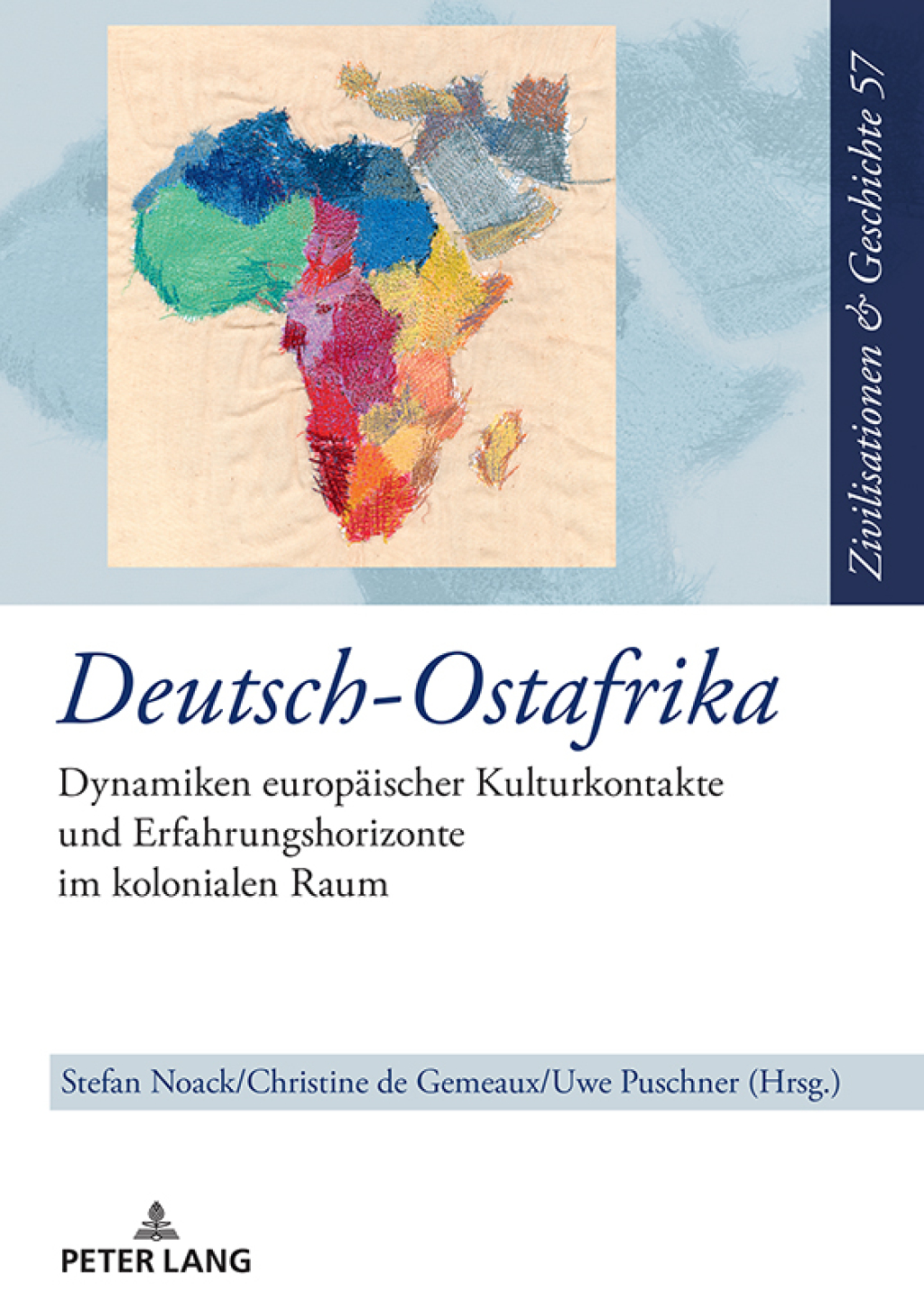 Deutsch-Ostafrika Dynamiken europaeischer Kulturkontakte und Erfahrungshorizonte im kolonialen Raum 1st Edition