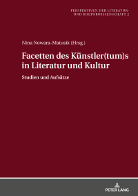 Cover image: Facetten des Kuenstler(tum)s in Literatur und Kultur 1st edition 9783631782880