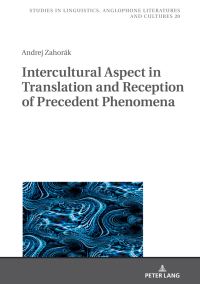 表紙画像: Intercultural Aspect in Translation and Reception of Precedent Phenomena 1st edition 9783631781074