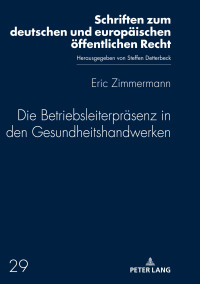 صورة الغلاف: Die Betriebsleiterpraesenz in den Gesundheitshandwerken 1st edition 9783631784204
