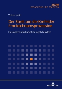 Cover image: Der Streit um die Krefelder Fronleichnamsprozession 1st edition 9783631787755