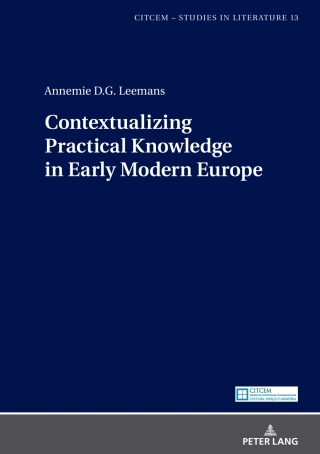 Imagen de portada: Contextualizing Practical Knowledge in Early Modern Europe 1st edition 9783631780442