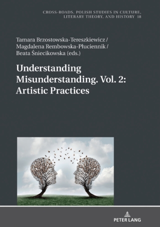 表紙画像: Understanding Misunderstanding. Vol. 2: Artistic Practices 1st edition 9783631785553