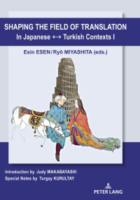 Immagine di copertina: Shaping the Field of Translation In Japanese ↔ Turkish Contexts I 1st edition 9783631789254