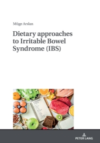 Immagine di copertina: Dietary approaches to Irritable Bowel Syndrome (IBS) 1st edition 9783631786741