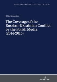 Omslagafbeelding: The Coverage of the Russian-Ukrainian Conflict by the Polish Media (2014-2015) 1st edition 9783631785560