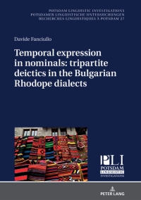 Imagen de portada: Temporal expression in nominals: tripartite deictics in the Bulgarian Rhodope dialects 1st edition 9783631781760
