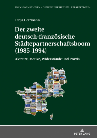 Immagine di copertina: Der zweite deutsch-franzoesische Staedtepartnerschaftsboom (1985-1994) 1st edition 9783631766279