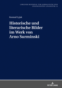 Cover image: Historische und literarische Bilder im Werk von Arno Surminski 1st edition 9783631780398