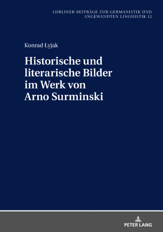 Imagen de portada: Historische und literarische Bilder im Werk von Arno Surminski 1st edition 9783631780398