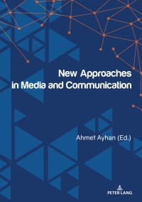 Imagen de portada: New Approaches in Media and Communication 1st edition 9783631779804