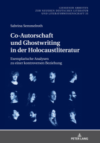 Immagine di copertina: Co-Autorschaft und Ghostwriting in der Holocaustliteratur 1st edition 9783631791066