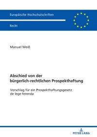 Immagine di copertina: Abschied von der buergerlich-rechtlichen Prospekthaftung 1st edition 9783631794296