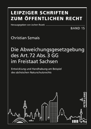 Cover image: Die Abweichungsgesetzgebung des Art. 72 Abs. 3 GG im Freistaat Sachsen 1st edition 9783631785430