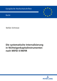 Cover image: Die systematische Internalisierung in Nichteigenkapitalinstrumenten nach MiFID II/MiFIR 1st edition 9783631785201
