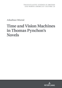 Imagen de portada: Time and Vision Machines in Thomas Pynchon’s Novels 1st edition 9783631788097