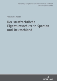 Cover image: Der strafrechtliche Eigentumsschutz in Spanien und Deutschland 1st edition 9783631789919