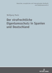 Imagen de portada: Der strafrechtliche Eigentumsschutz in Spanien und Deutschland 1st edition 9783631789919