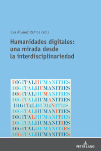 Cover image: Humanidades digitales: una mirada desde la interdisciplinariedad 1st edition 9783631789773