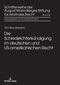 Immagine di copertina: Die Schiedsrichterkuendigung im deutschen und US-amerikanischen Recht 1st edition 9783631780916