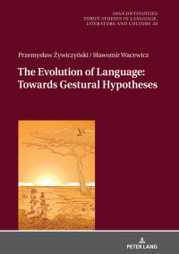 Cover image: The Evolution of Language: Towards Gestural Hypotheses 1st edition 9783631790229