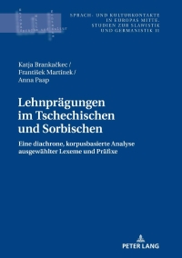 صورة الغلاف: Lehnpraegungen im Tschechischen und Sorbischen 1st edition 9783631779286