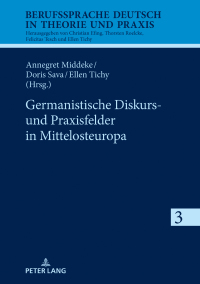 صورة الغلاف: Germanistische Diskurs- und Praxisfelder in Mittelosteuropa 1st edition 9783631791462