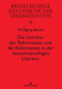 Imagen de portada: Die Literatur der Reformation und die Reformation in der deutschsprachigen Literatur 1st edition 9783631793039