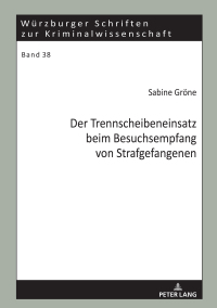 Cover image: Der Trennscheibeneinsatz beim Besuchsempfang von Strafgefangenen 1st edition 9783631795293