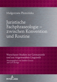 صورة الغلاف: Juristische Fachphraseologie – zwischen Konvention und Routine 1st edition 9783631793619