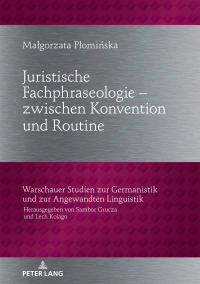 表紙画像: Juristische Fachphraseologie – zwischen Konvention und Routine 1st edition 9783631793619