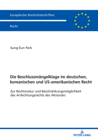 Imagen de portada: Die Beschlussmaengelklage im deutschen, koreanischen und US-amerikanischen Recht 1st edition 9783631787977