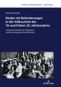 表紙画像: Kinder mit Behinderungen in der Volksschule des 19. und fruehen 20. Jahrhunderts 1st edition 9783631796481