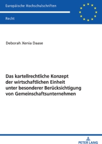 صورة الغلاف: Das kartellrechtliche Konzept der wirtschaftlichen Einheit unter besonderer Beruecksichtigung von Gemeinschaftsunternehmen 1st edition 9783631788905