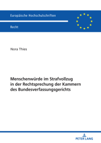 Omslagafbeelding: Menschenwuerde im Strafvollzug in der Rechtsprechung der Kammern des Bundesverfassungsgerichts 1st edition 9783631797129