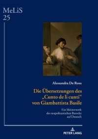 Omslagafbeelding: Die Uebersetzungen des «Cunto de li cunti» von Giambattista Basile 1st edition 9783631774380