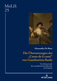 Cover image: Die Uebersetzungen des «Cunto de li cunti» von Giambattista Basile 1st edition 9783631774380