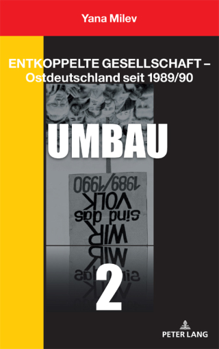 Cover image: Entkoppelte Gesellschaft – Ostdeutschland seit 1989/90 1st edition 9783631798447