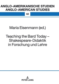表紙画像: Teaching the Bard Today – Shakespeare-Didaktik in Forschung und Lehre 1st edition 9783631791011