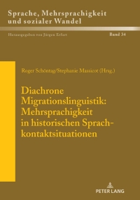 Imagen de portada: Diachrone Migrationslinguistik: Mehrsprachigkeit in historischen Sprachkontaktsituationen 1st edition 9783631797716