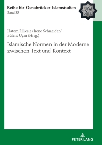 Immagine di copertina: Islamische Normen in der Moderne zwischen Text und Kontext 1st edition 9783631797136